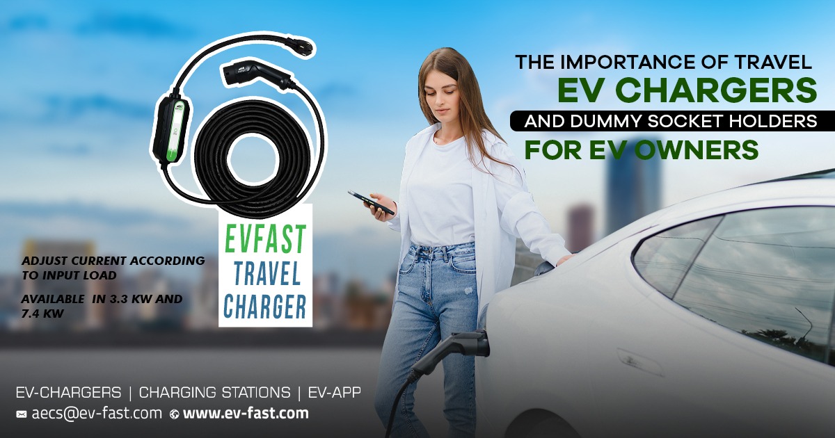 The Importance of Travel EV Chargers and Dummy Socket Holders for EV Owners