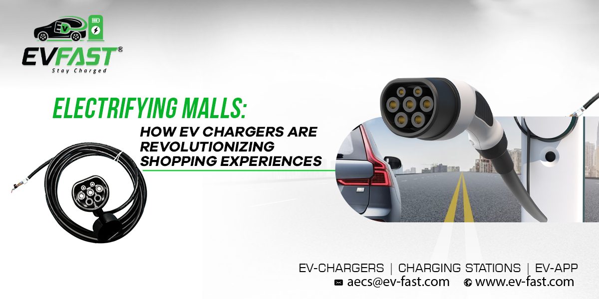 Electrifying Malls: How EV Chargers Are Revolutionizing Shopping Experiences